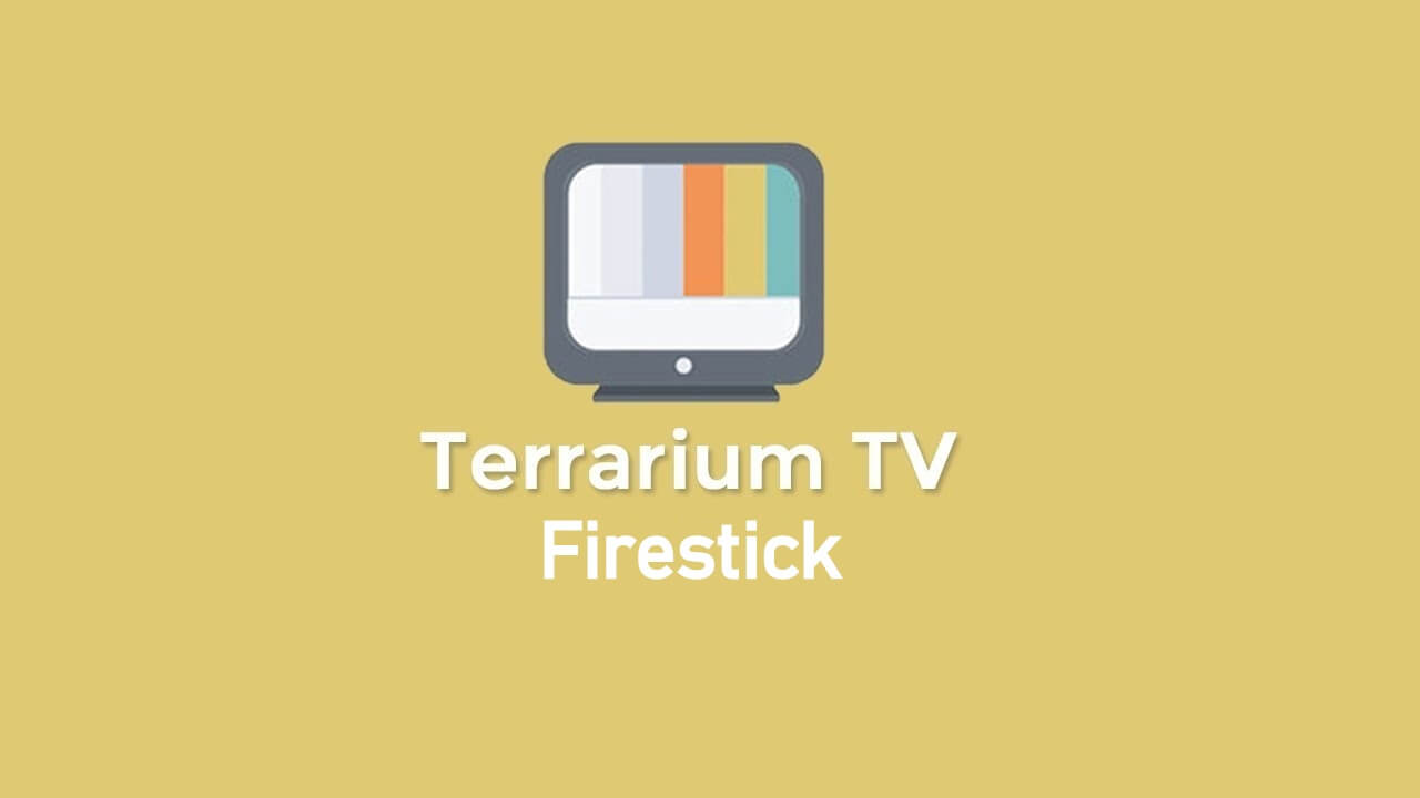 How to Install Terrarium TV Apk on Firestick