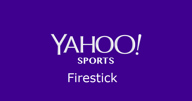 How to Install Yahoo Sports on Firestick [Live Sports]