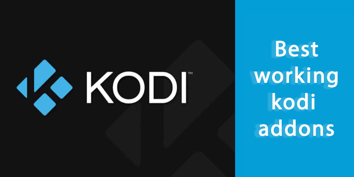 Top 55 Best Kodi Addons for Kodi 19 [Aug 2022]