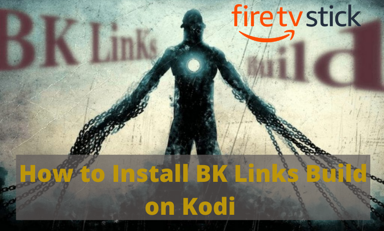 How to Install & Use BK Links Build on Kodi