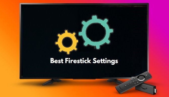 Best Firestick Settings Everyone Should Try