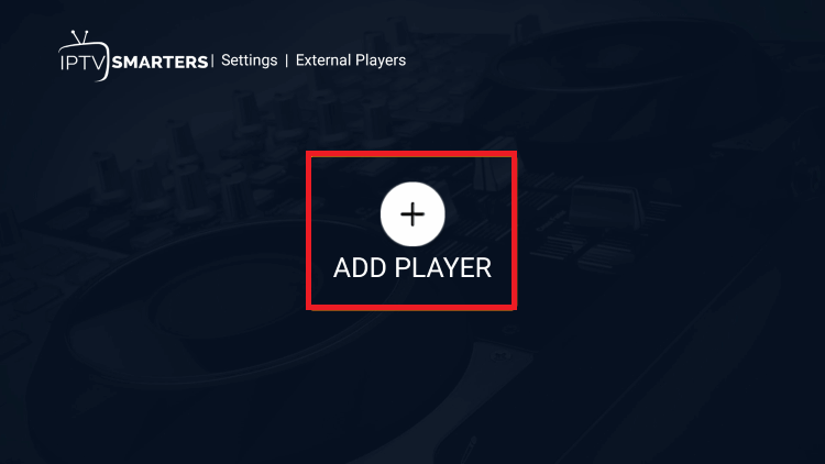 Click Add Player and select the MX Player