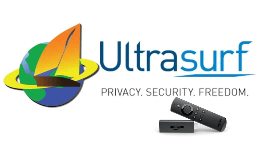 How to Use Ultrasurf VPN for Firestick & Fire TV