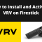 How to Install and Activate VRV on Firestick [2023]