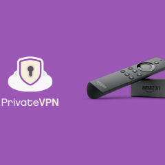 How to Install and Use PrivateVPN on Firestick / Fire TV