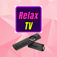 How to Install and Watch Relax TV Apk on Firestick