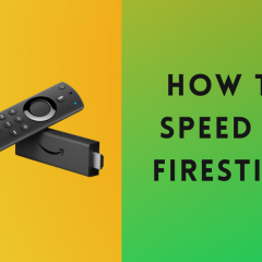 How to Speed Up Firestick & Improve its Performance