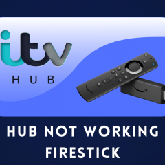 How to Fix ITV Hub Not Working on FireStick