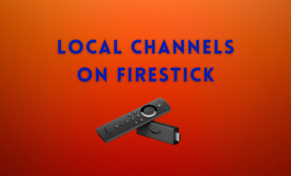 how-to-get-local-channels-on-amazon-firestick-firestick-tv-tips