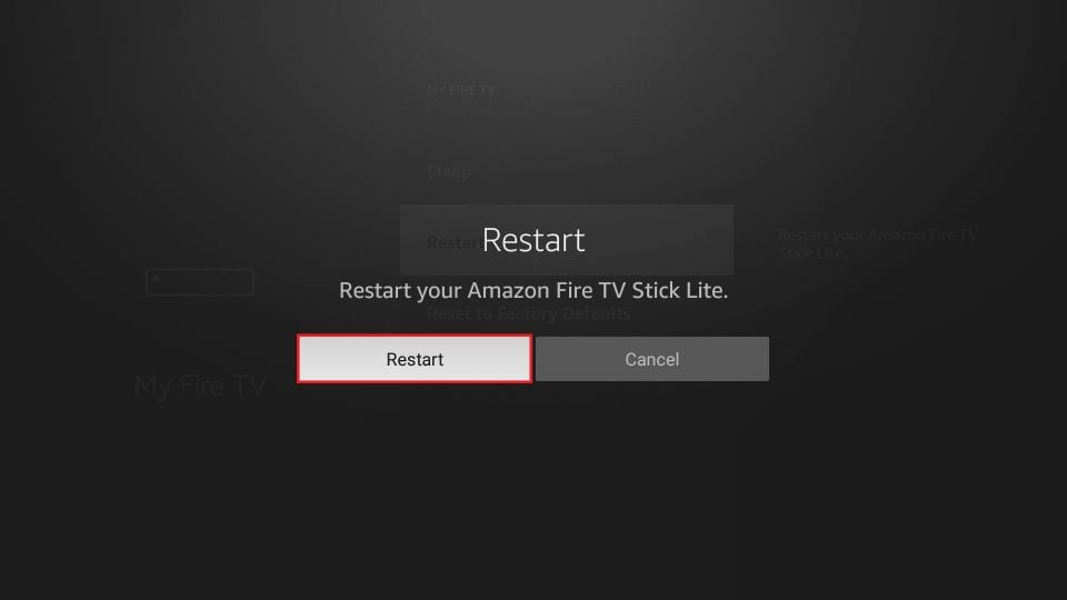 Again Select Restart to restart your Firestick