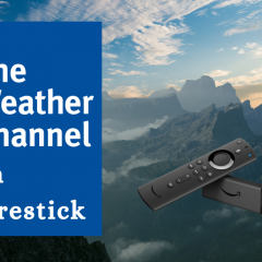 How to Stream The Weather Channel on Firestick