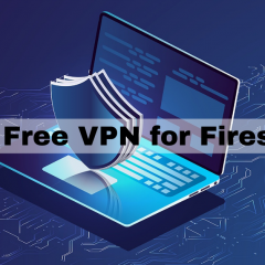 5 Best Free VPNs for FireStick [2022]