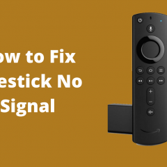 No Signal on Amazon FireStick: 6 Ways to Fix!