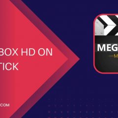 How to Install Megabox HD Apk on Firestick / Android