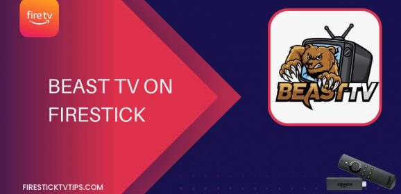 How to Install Beast TV IPTV on Firestick in Simple Steps