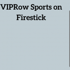 How to Watch VIPRow Sports on Firestick