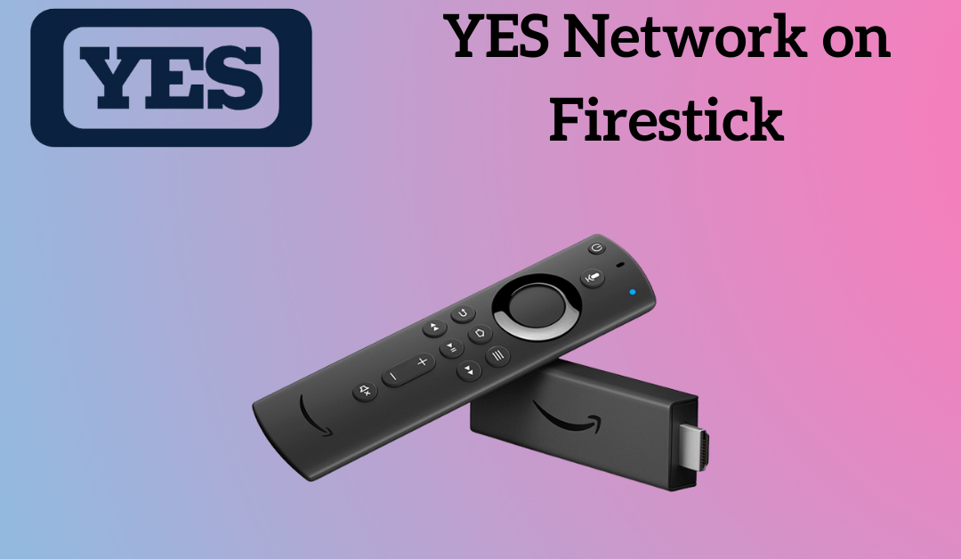 How to Install YES Network on Firestick - Firestick TV Tips