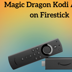 How to Install Magic Dragon Kodi Addon on Firestick / Android TV