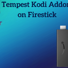 How to Stream Tempest Kodi Addon on Firestick