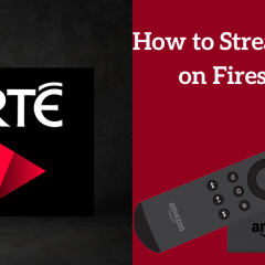 How to Stream RTE on Firestick/ Fire TV