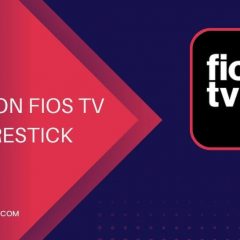 How to Install Verizon Fios TV App on Firestick