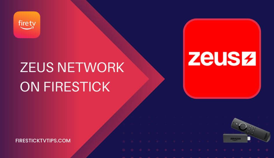 how-to-install-use-zeus-network-on-firestick-firestick-tv-tips